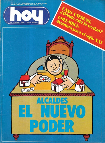 Revista Hoy N° 195 / 21 Abril 1981 / Alcaldes Nuevo Poder