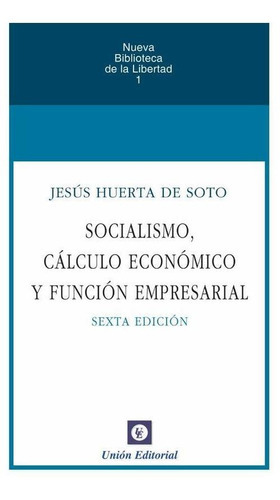 Socialismo, Cálculo Y Función Empresarial, De Jesús Huerta De Soto. Editorial Ue Internacional, Tapa Blanda En Español, 2023
