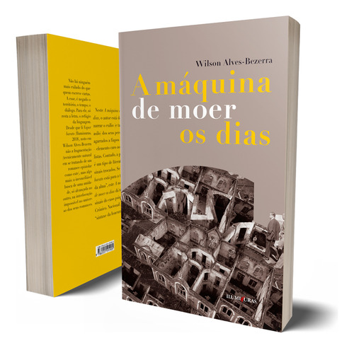 A Máquina De Moer Os Dias, De Alves-bezerra, Wilson. Editora Iluminuras, Capa Mole Em Português
