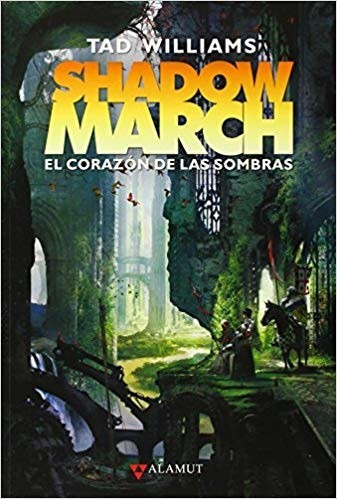 Shadowmarch El Corazón De Las Sombras - Tad Williams