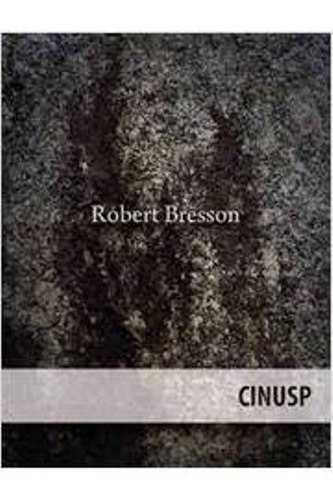 Robert Bresson : Cinusp