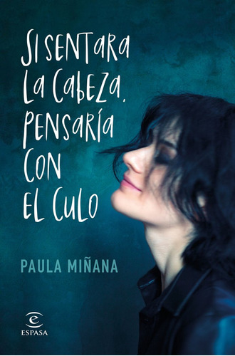 Si Sentara La Cabeza, Pensaría Con El Culo (libro Original)