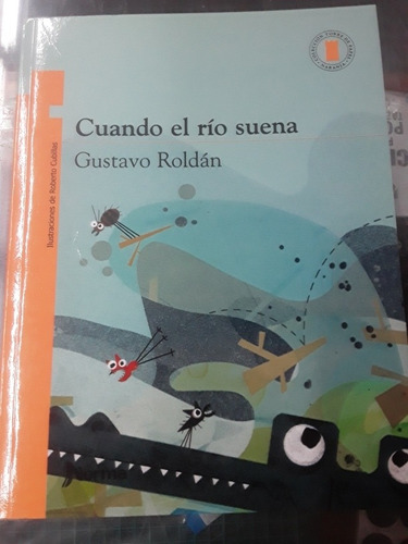 Cuando El Río Suena - Gustavo Roldán - Norma Torre De Papel