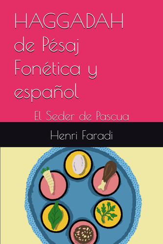 Libro : Haggadah De Psaj Fontica Y Espaol El Seder De Pascu