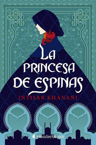 La Princesa De Espinas - Khanani Intisar