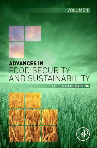 Advances In Food Security And Sustainability: Volume 1, De David Barling. Editorial Elsevier Science Publishing Co Inc, Tapa Blanda En Inglés