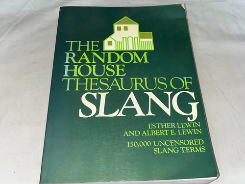 The Random House Thesaurus Of Slang - Esther Lewin
