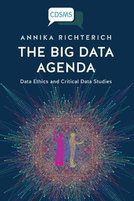 Libro The Big Data Agenda : Data Ethics And Critical Data...