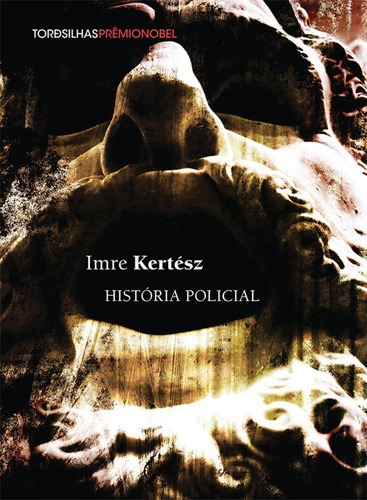 História policial, de Kertész, Imre. Editora Alaúde Editorial Ltda., capa mole em português, 2014