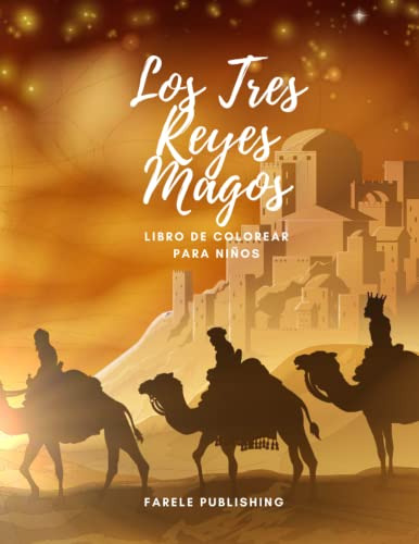 Los Tres Reyes Magos: Libro De Colorear Para Niños