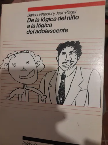 De La Logica Del Niño A La Logica Del Adolescente B Inhelder (Usado)