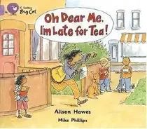 Comprar Oh Dear Me,i`m Late For Tea! - Band 0 - Big Cat Kel, De Haw