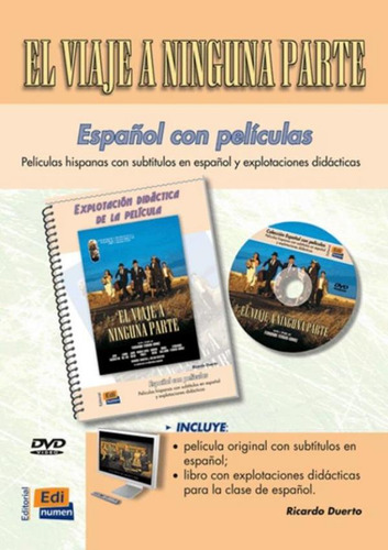 El Viaje A Ninguna Parte + Dvd, de Duerto, Ricardo. Editora Edinumen, capa mole, edição 1 em espanhol, 2010