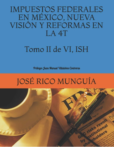 Libro: Impuestos Federales En México, Nueva Visión Y Reforma