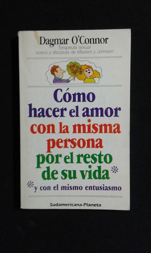 Como Hacer El Amor Con La Misma Persona Por El Resto De Su