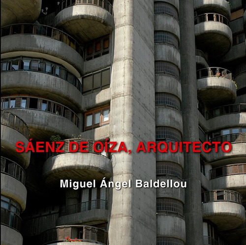 Saenz De Oiza, Arquitecto, De Miguel Angel Baldellou. Editorial Nobuko/diseño Editorial, Tapa Blanda En Español, 2020