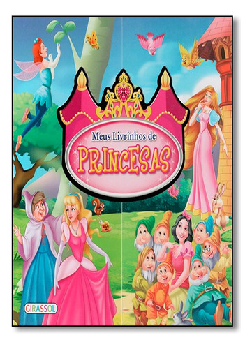 Meus Livrinhos De Princesa, De Monica Fleisher Alves. Editora Girassol Em Português