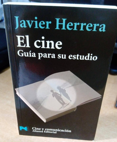 El Cine: Guía Para Su Estudio / Javier Herrera