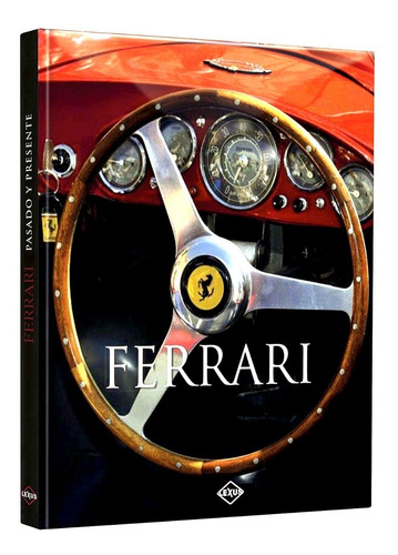 Libro Ferrari Pasado Y Presente Autos