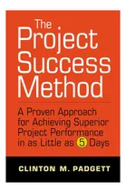 Comprar Libro: El Método Del Éxito Del Proyecto: Un Método Probado P