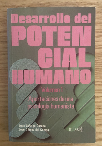 Desarrollo Del Potencial Humano, Juan Lafarga Corona, Libro (Reacondicionado)