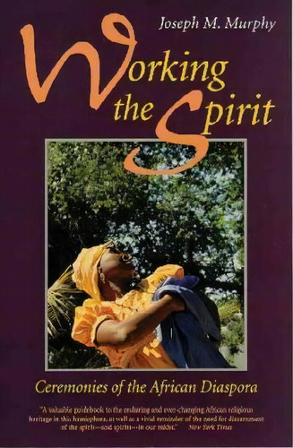 Working The Spirit, De Joseph M. Murphy. Editorial Beacon Press, Tapa Blanda En Inglés