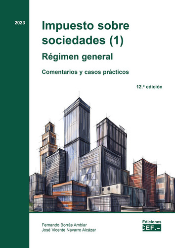 Impuesto Sobre Sociedades (1), Regimen General, Comentarios