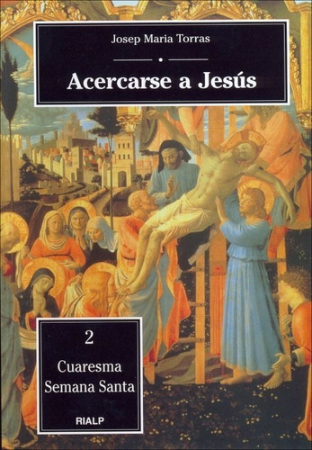 Libro - Acercarse A Jesús. 2. Cuaresma - Semana Santa