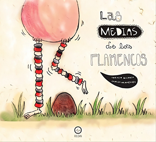 Libro Las Medias De Los Flamencos - Quiroga, Horacio