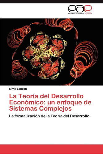 Libro: La Teoría Del Desarrollo Económico: Un Enfoque De La