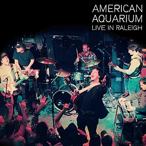 Cd Live In Raleigh - American Aquarium