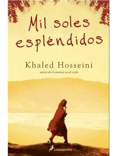 Mis Soles Esplendidos, De Khaled Hosseini. Editorial Salaman