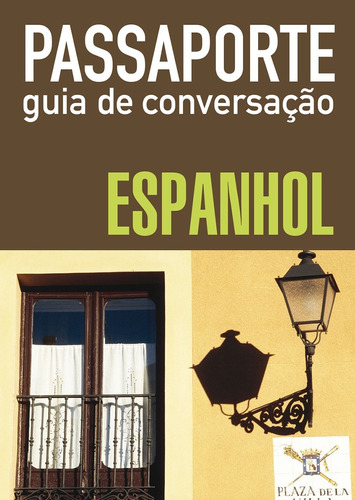 Passaporte - guia de conversação - espanhol, de () WMF Martins Fontes. Editora Wmf Martins Fontes Ltda, capa mole em português/español, 2009