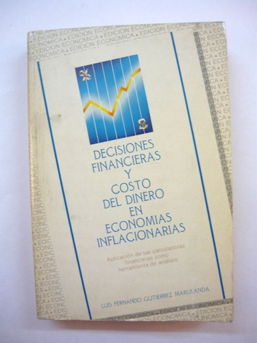 Decisiones Financieras, Gutierrez Marulanda, Ed. Norma