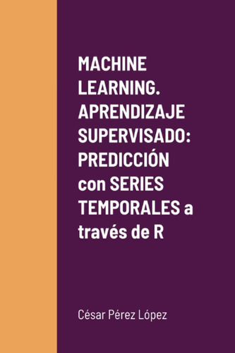 Libro: Aprendizaje Automático. Aprendizaje Supervisado: Pred