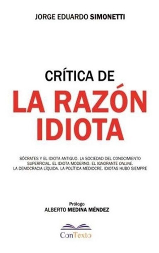 Critica De La Razon Idiota - Jorge Eduardo Simonetti