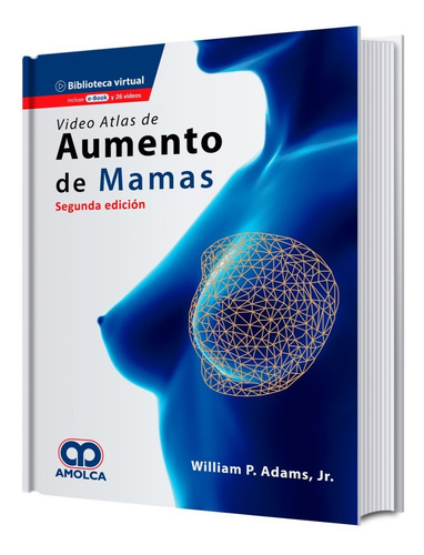 Video Atlas De Aumento De Mamas. Segunda Edición.