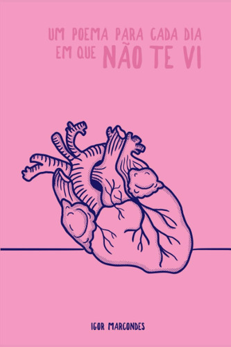 Libro: Um Poema Para Cada Dia Em Que Não Te Vi (portuguese