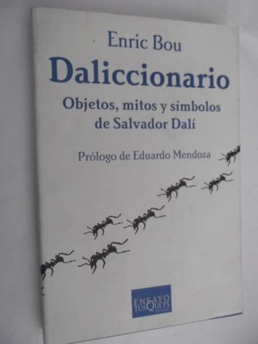 Dalidiccionario Objetos, Mitos Y Simbolos De Salvador Dali