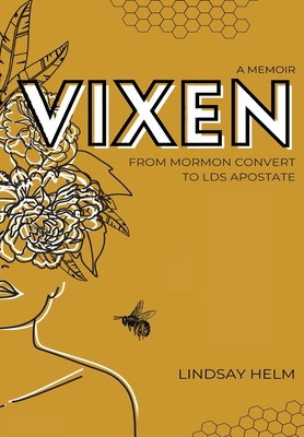 Libro Vixen: From Mormon Convert To Lds Apostate - Helm, ...