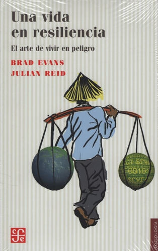 Una Vida En Resiliencia. El Arte De Vivir En Peligro