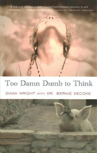 Too Damn Dumb To Think, De Diana Wright. Editorial Bedazzled Ink Publishing Company, Tapa Blanda En Inglés