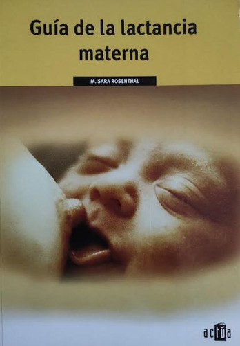 Guia De La Lactancia Materna - Rosenthal