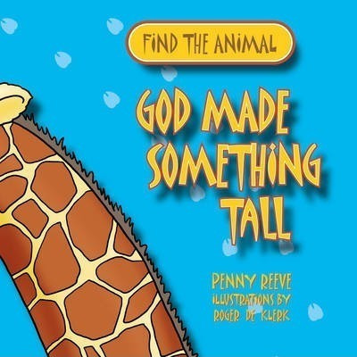 God Made Something Tall - Penny Reeve (paperback)&,,