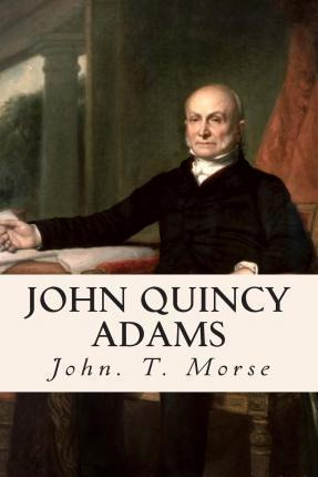 Libro John Quincy Adams - John T Morse