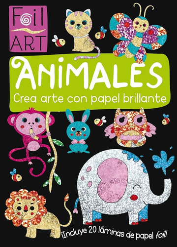 Animales Crea Arte Con Papel Brillante - Dibujo Y Manualidad