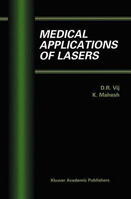 Medical Applications Of Lasers - D. R. Vij