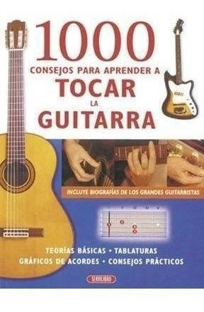 1.000 Consejos Para Aprender A Tocar Guitarra