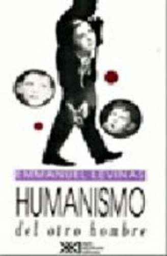 Humanismo Del Otro Hombre - Emmanuel Levinas