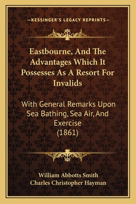 Libro Eastbourne, And The Advantages Which It Possesses A...